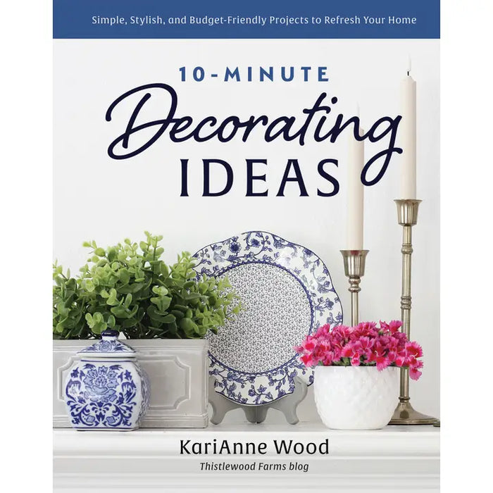 10-Minute Decorating Ideas